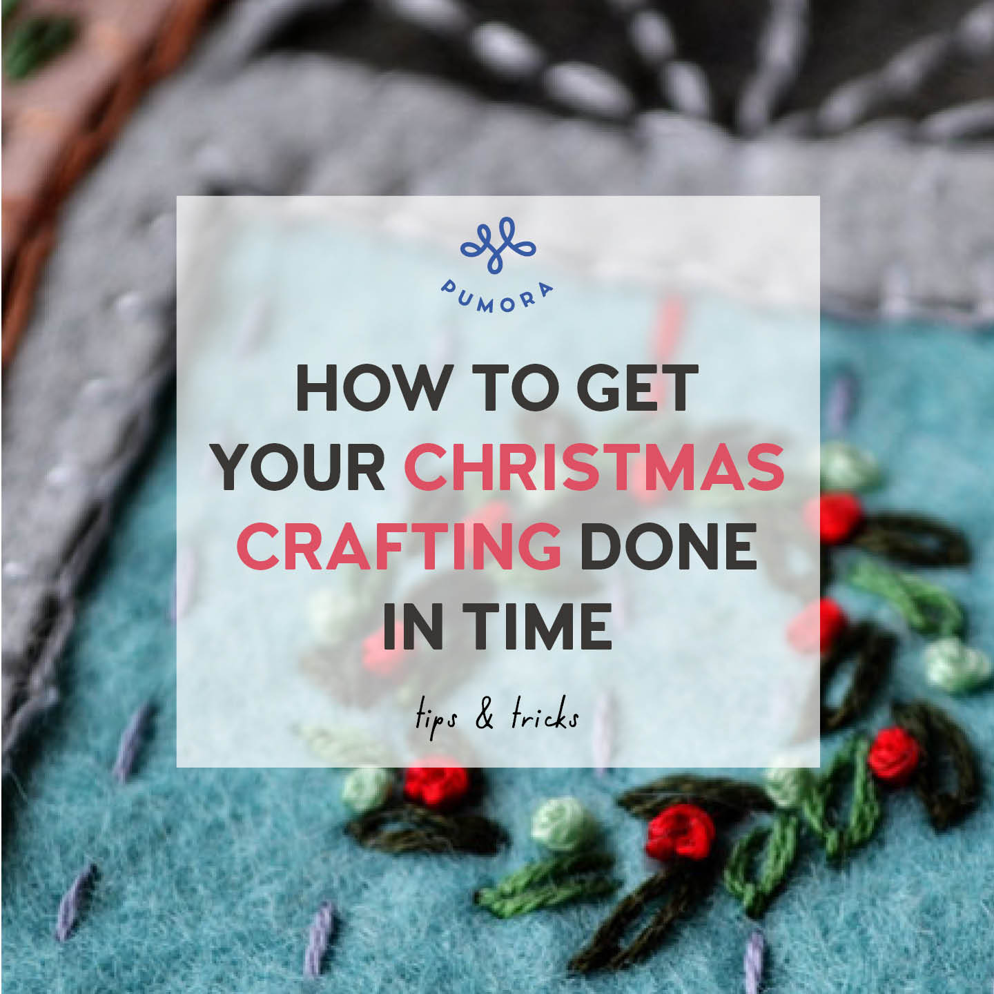 How to get your Christmas crafting done in time