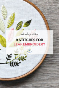 How to embroider leaves - 9 stitches for leaf embroidery